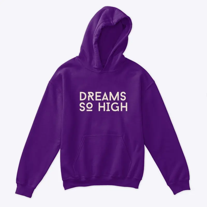 Dreams so high children's Hoodie 